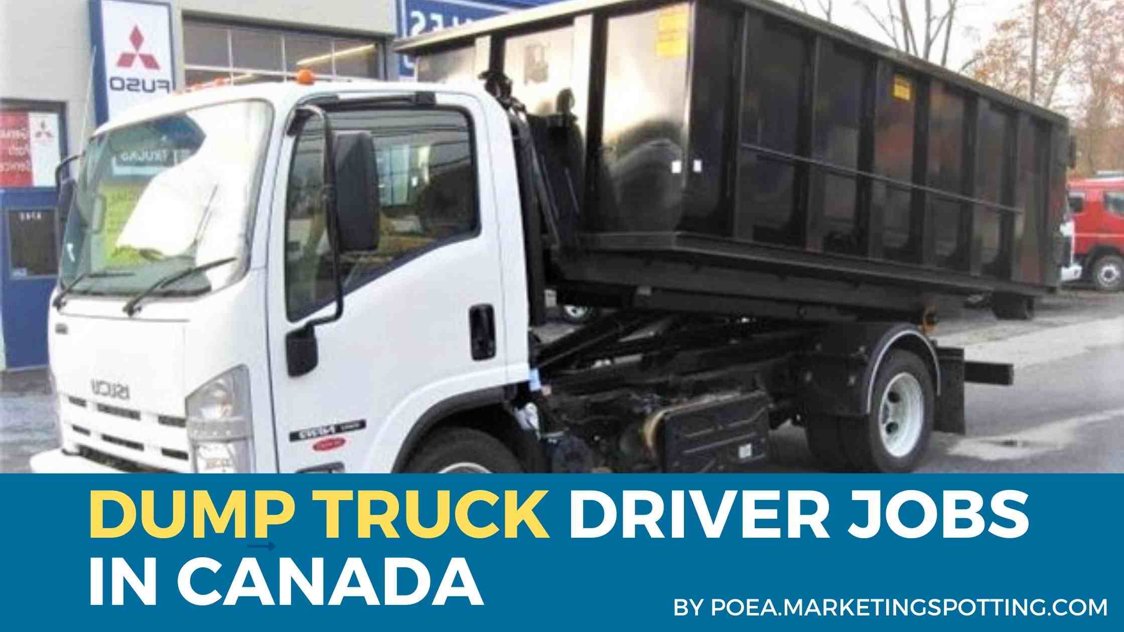 Dump Truck Drivers Jobs In Canada Poea.MarketingSpotting
