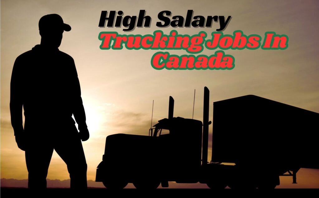 High salary trucking driver jobs in Canada