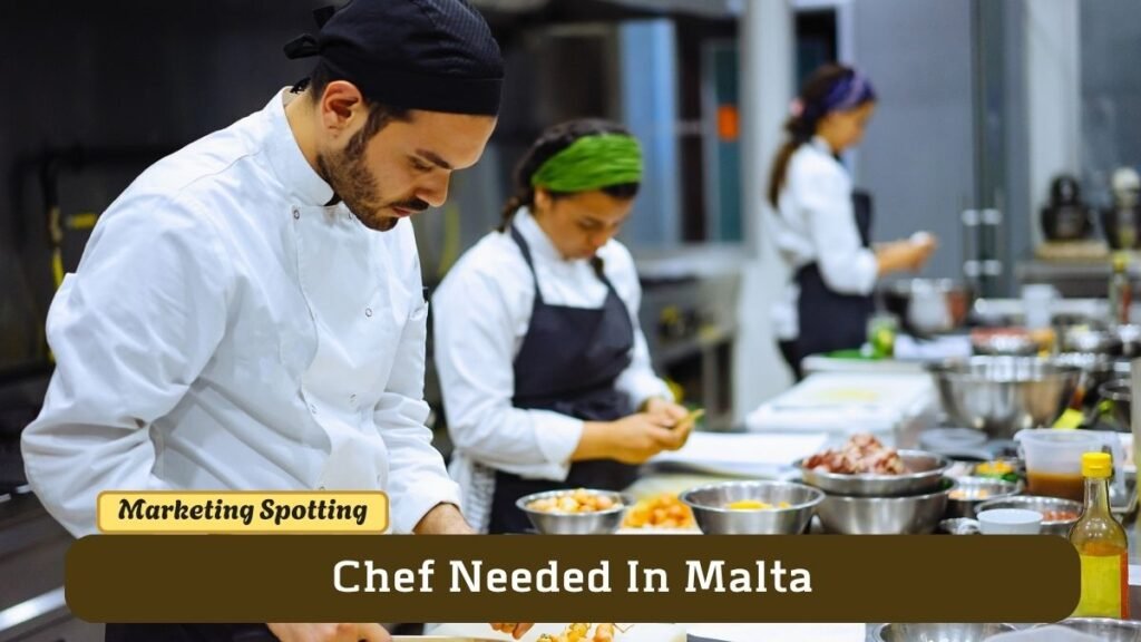 Chef Needed In Malta